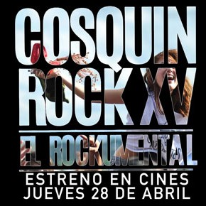 Cosquín Rock XV el Rockumental: Estreno en todos los cines del país - 28 de abril
