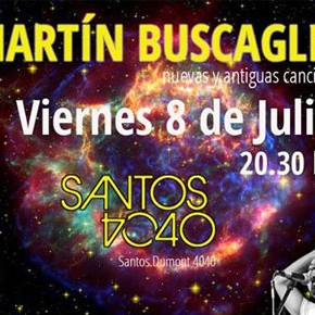 Martín Buscaglia. Nuevas y antiguas canciones, 8 de julio en SANTOS 4040.