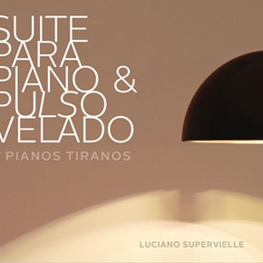 Luciano Supervielle en el CCK presenta su nuevo disco: "Suite Para Piano y Pulso Velado"