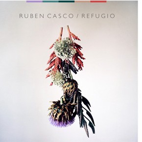 Ruben Casco presenta su 4º disco solista "Refugio"