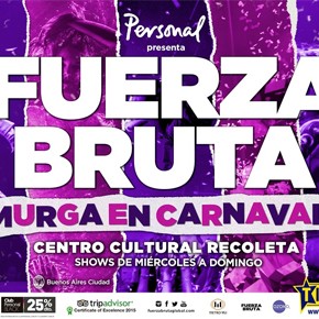 Vuelve Fuerza Bruta al Recoleta - Murga en Carnaval!